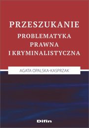 Przeszukanie, Opalska-Kasprzak Agata