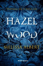 Hazel Wood, Albert Melissa