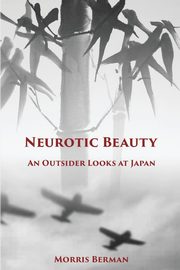 Neurotic Beauty, Berman Morris