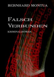 Falsch verbunden, Montua Bernhard
