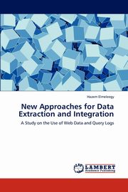 New Approaches for Data Extraction and Integration, Elmeleegy Hazem