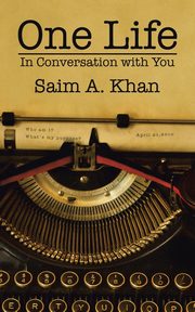 One Life, Khan Saim A.