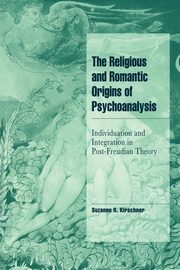 ksiazka tytu: The Religious and Romantic Origins of Psychoanalysis autor: Kirschner Suzanne R.