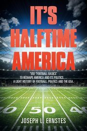 It?s Halftime America, Ernstes Joseph L.
