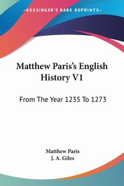 Matthew Paris's English History V1, Paris Matthew