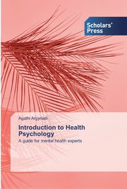 ksiazka tytu: Introduction to Health Psychology autor: Argyriadi Agathi