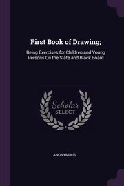 First Book of Drawing;, Anonymous