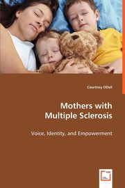 Mothers with Multiple Sclerosis, ODell Courtney