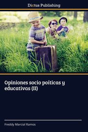 Opiniones socio poticas y educativas (II), Ramos Freddy Marcial