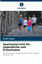 Sportunterricht fr Jugendliche und Erwachsene, Gava Andre