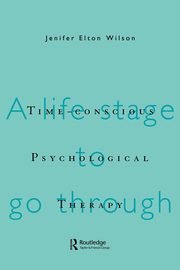 ksiazka tytu: Time-conscious Psychological Therapy autor: Elton Wilson Jenifer
