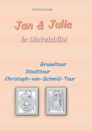 Jan & Julia in Dinkelsbhl, Arnold Gerfrid