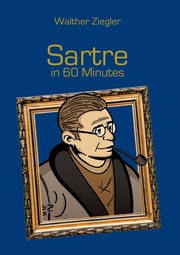 Sartre in 60 Minutes, Ziegler Walther