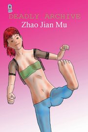Deadly Archive, Zhao Jian Mu