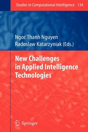 New Challenges in Applied Intelligence Technologies, 