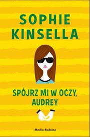 Spjrz mi w oczy Audrey, Kinsella Sophie