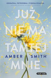 Ju nie ma tamtej mnie, Smith Amber