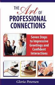 The Art of Professional Connections, Petersen Gloria