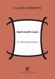 Algebraizable Logics, Blok W. J.