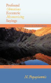Profound Obnoxious Eccentric Mesmerising Sayings, N. Papayiannis