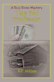 The Pot Professor, Wilson Robert F