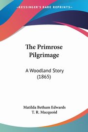 The Primrose Pilgrimage, Edwards Matilda Betham