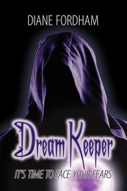 Dream Keeper, Fordham Diane