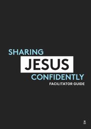 Sharing Jesus Confidently - Life Group Facilitator Guide, Rice Sharee