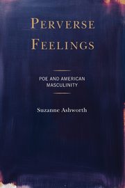 Perverse Feelings, Ashworth Suzanne