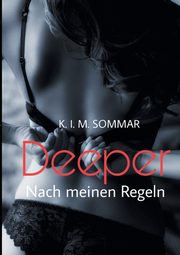 Deeper, SOMMAR K.I.M.
