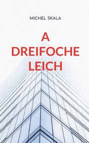 A dreifoche Leich, Skala Michel