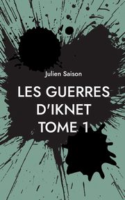 Les Guerres d'Iknet - Tome 1, Saison Julien