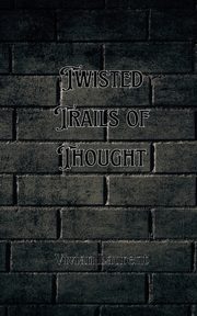 Twisted Trails of Thought, Prescott Ethan