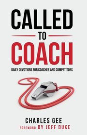 Called to Coach, Charles Gee