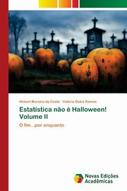 Estatstica n?o  Halloween! Volume II, Moreira da Costa Helson