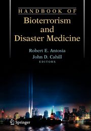 Handbook of Bioterrorism and Disaster Medicine, 