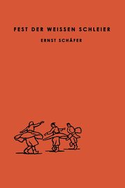 Fest Der Weissen Schleier, Schafer Ernst