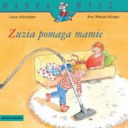 Mdra Mysz Zuzia pomaga mamie, Schneider Liane