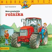 ksiazka tytu: Mdra Mysz Mam przyjaciela rolnika autor: Butschkow Ralf