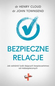 ksiazka tytu: Bezpieczne relacje autor: Cloud Henry, Townsend John