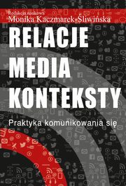 ksiazka tytu: Relacje media konteksty autor: 