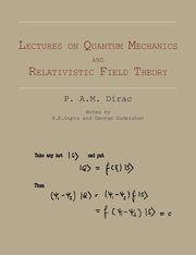 ksiazka tytu: Lectures on Quantum Mechanics and Relativistic Field Theory autor: Dirac P. A.M.