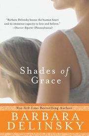 Shades of Grace, Delinsky Barbara