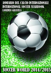 SOCCER WORLD 2014/2015 - Annuario del Calcio Internazionale, Gravela Lorenzo