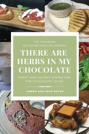 There Are Herbs In My Chocolate, Royer Amber