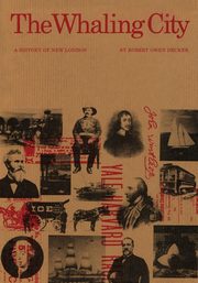 The Whaling City, Decker Robert Owen