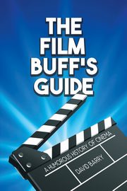 The Film Buff's Guide, Barry David