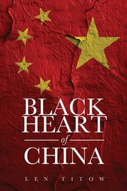 Black Heart of China, Titow Len