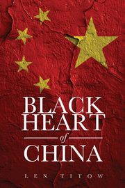 Black Heart of China, Titow Len