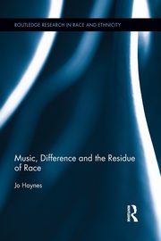 Music, Difference and the Residue of Race, Haynes Jo